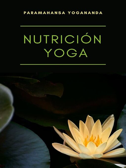 Title details for Nutrición yoga (traducido) by Paramahansa Yogananda - Available